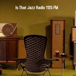 Is That Jazz Radio 1125 FM